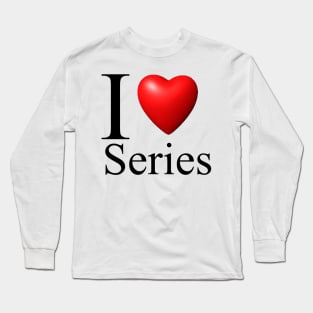 I love Series Long Sleeve T-Shirt